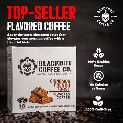 Blackout Coffee Cinnamon French Toast Flavored Coffee Pods – Single Serve Coffee Pods, Smooth Taste, Indulgent Flavor – Freshly Roasted 18 Count, American Made